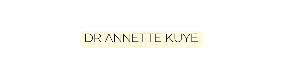 dR ANNETTE KUYE